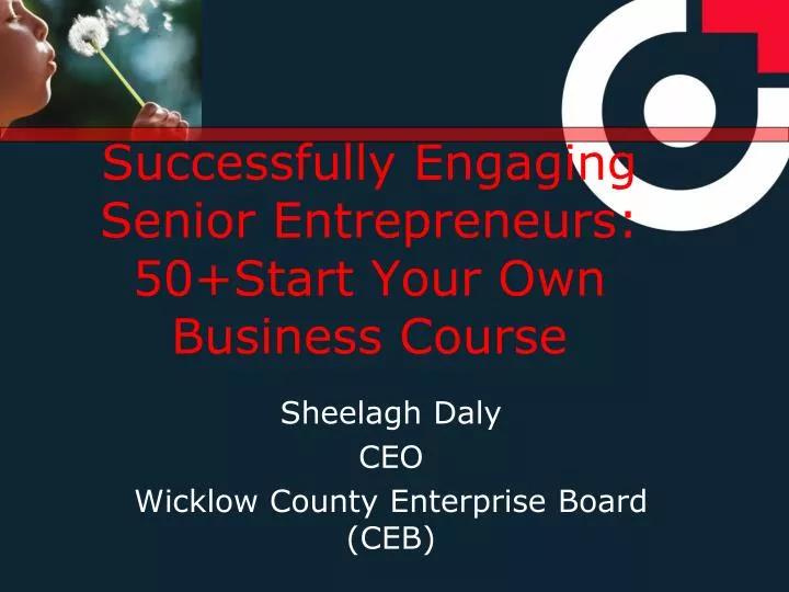 successfully engaging senior entrepreneurs 50 start your own business course