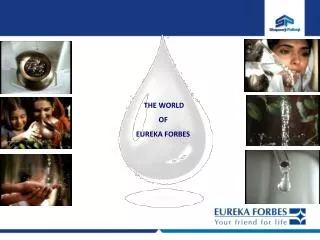 THE WORLD OF EUREKA FORBES