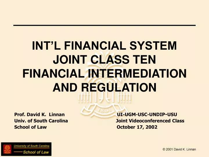int l financial system joint class ten financial intermediation and regulation