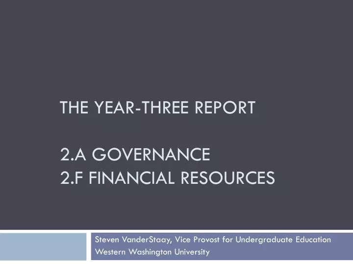 the year three report 2 a governance 2 f financial resources