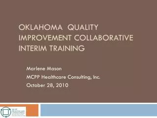 Oklahoma Quality Improvement Collaborative Interim training