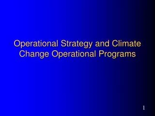 Operational Strategy and Climate Change Operational Programs