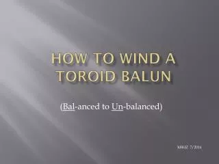 HOW TO WIND A TOROID BALUN