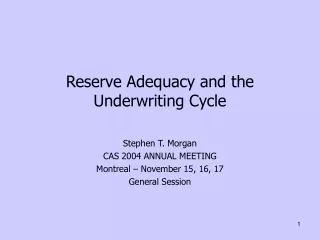 Reserve Adequacy and the Underwriting Cycle