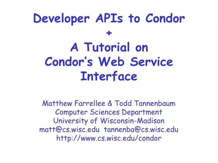 developer apis to condor a tutorial on condor s web service interface