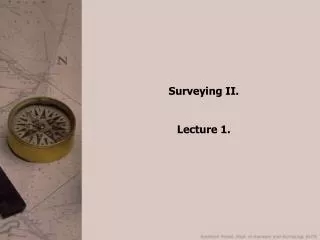 Surveying II. Lecture 1.
