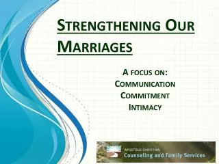 Strengthening Our Marriages