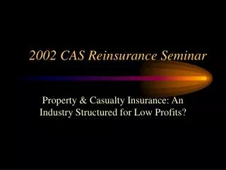 2002 CAS Reinsurance Seminar