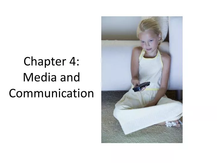 chapter 4 media and communication
