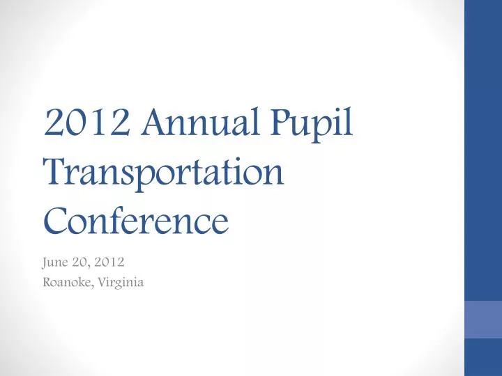 2012 annual pupil transportation conference