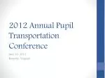 2012 Annual Pupil Transportation Conference - slide 1