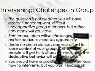 Intervening: Challenges in Group