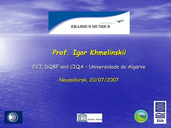 prof igor khmelinskii fct dqbf and ciqa universidade do algarve novosibirsk 20 07 2007