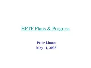 HPTF Plans &amp; Progress