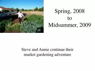 Spring, 2008 to Midsummer, 2009