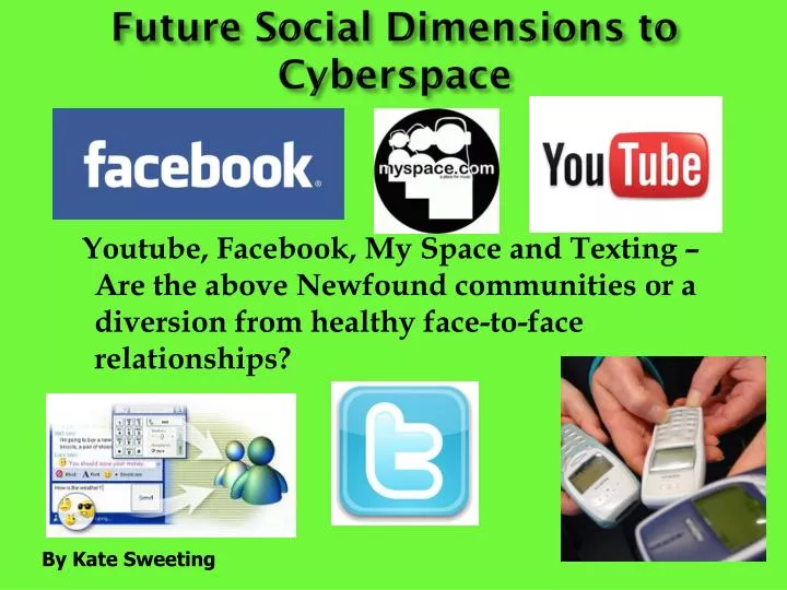 future social dimensions to cyberspace