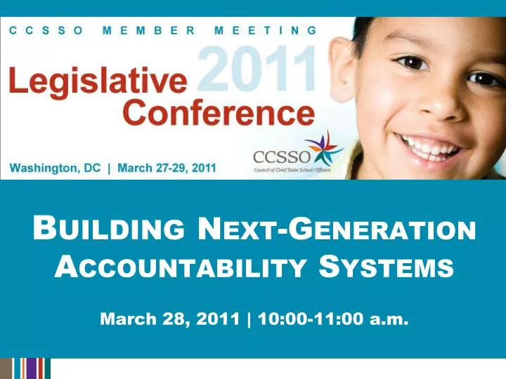 building next generation accountability systems march 28 2011 10 00 11 00 a m
