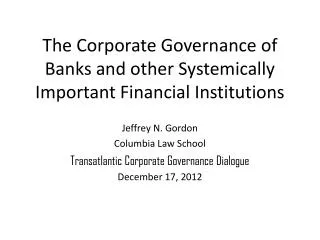 The Corporate Governance of Banks and other Systemically Important Financial Institutions