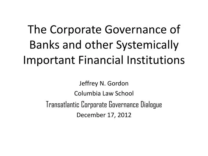 the corporate governance of banks and other systemically important financial institutions