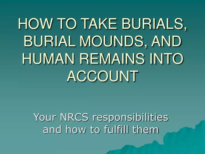 how to take burials burial mounds and human remains into account