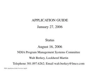APPLICATION GUIDE January 27, 2006 Status August 16, 2006