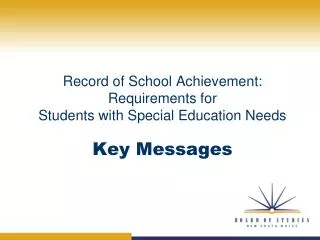 Record of School Achievement: Requirements for Students with Special Education Needs Key Messages