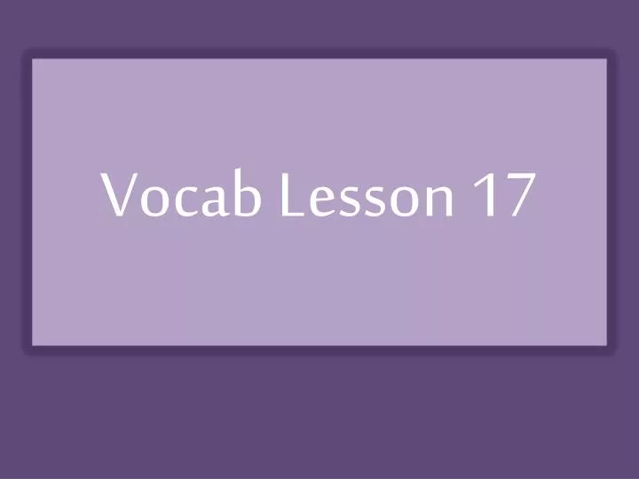 vocab lesson 17