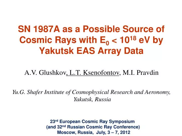 sn 1987a as a possible source of cosmic rays with e 0 10 18 ev by yakutsk eas array data