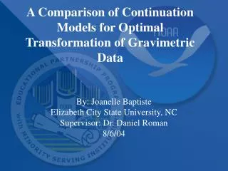 A Comparison of Continuation Models for Optimal Transformation of Gravimetric Data