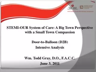 STEMI-OUR System of Care: A Big Town Perspective with a Small Town Compassion