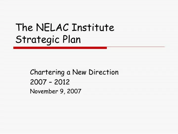 the nelac institute strategic plan
