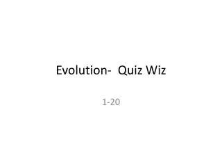Evolution- Quiz Wiz