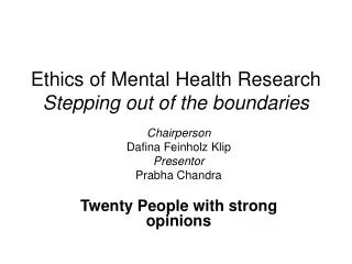 Ethics of Mental Health Research Stepping out of the boundaries