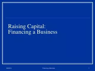 Raising Capital: Financing a Business