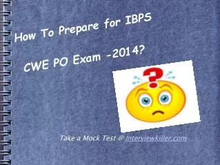 IBPS CWE PO Exam 2014 Preparation – Interviewkiller.com