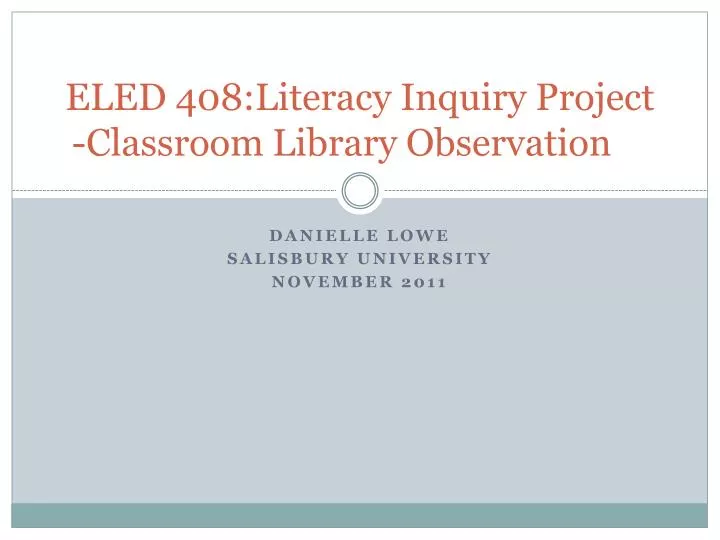 eled 408 literacy inquiry project classroom library observation