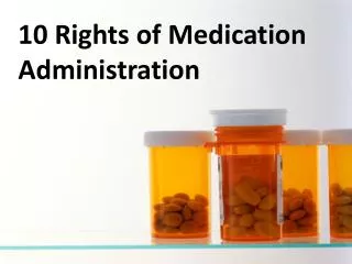 10 Rights of Medication Administration