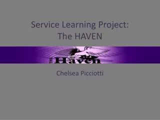 Service Learning Project: The HAVEN