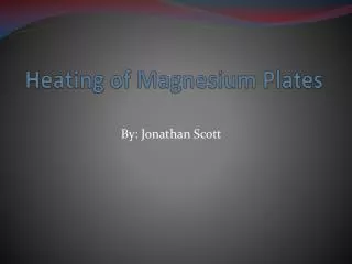 Heating of Magnesium Plates