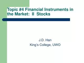 Topic #4 Financial Instruments in the Market: II Stocks