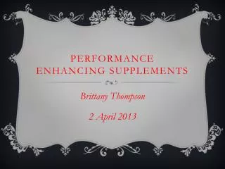 Performance enhancing supplements
