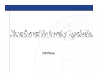 Simulation and the Learning Organization