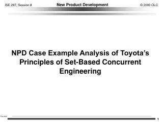 npd case example analysis of toyota s principles of set based concurrent engineering