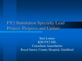 FY2 Simulation Specialty Lead Project: Progress and Update