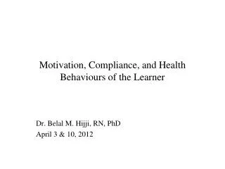 Motivation, Compliance, and Health Behaviours of the Learner