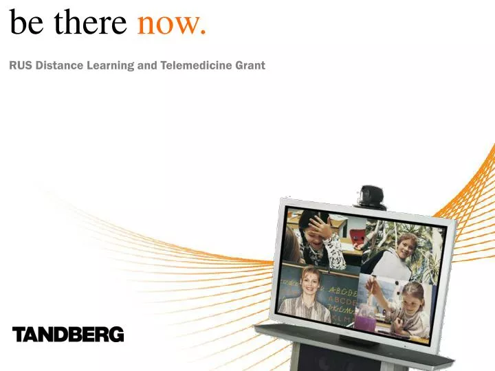 be there now rus distance learning and telemedicine grant