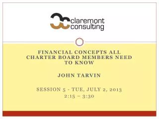 Financial Concepts All Charter Board Members Need to Know John Tarvin