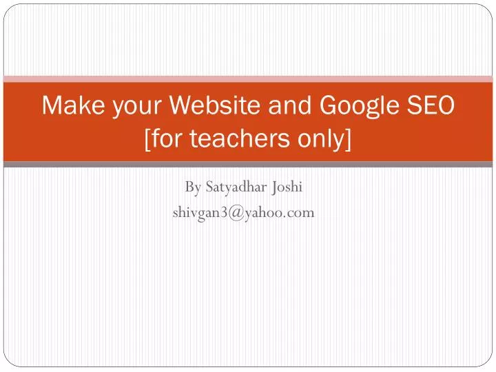 make your website and google seo for teachers only