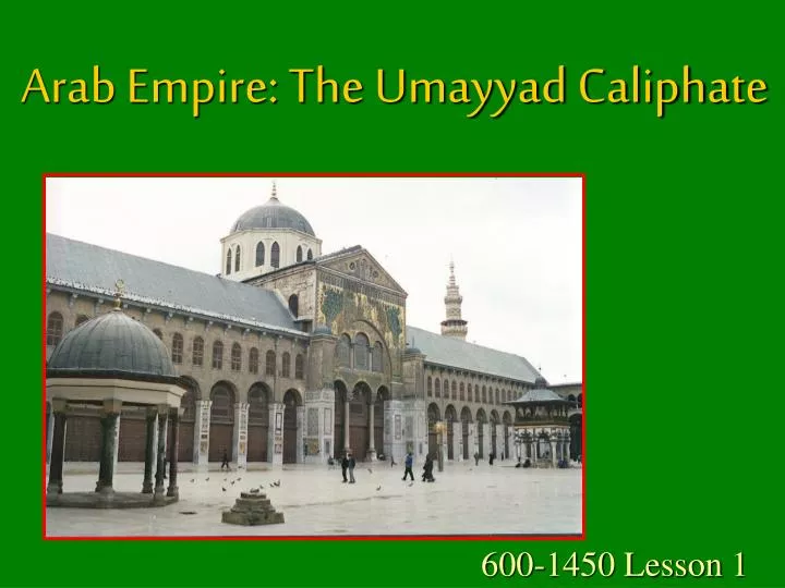 arab empire the umayyad caliphate