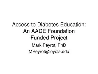 Access to Diabetes Education: An AADE Foundation Funded Project